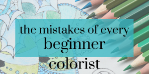 Adult coloring beginner mistakes