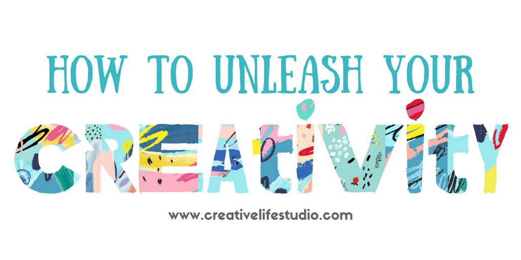 How to Unleash Your Creativity
